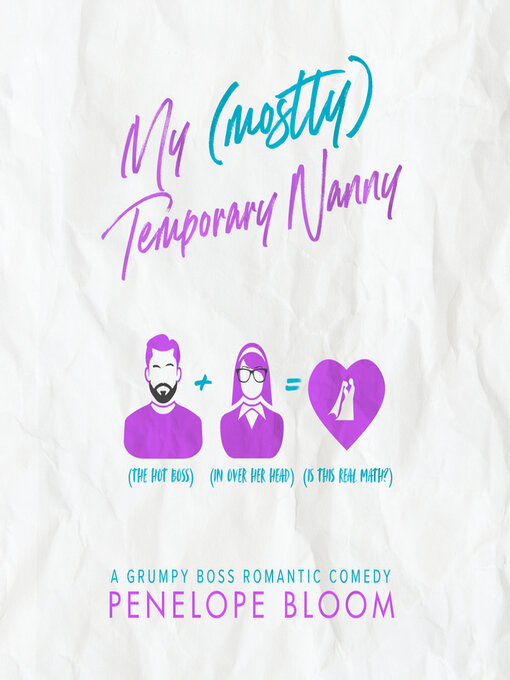 Title details for My (Mostly) Temporary Nanny by Penelope Bloom - Available